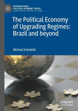 The Political Economy of Upgrading Regimes: Brazil and beyond