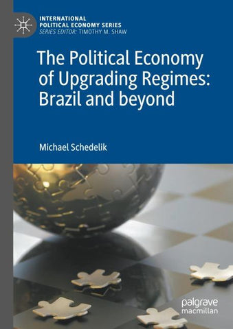 The Political Economy of Upgrading Regimes: Brazil and beyond