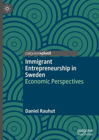 Immigrant Entrepreneurship in Sweden