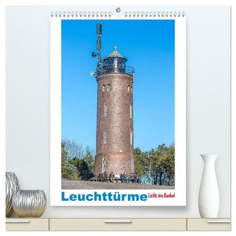 Leuchttürme - Licht ins Dunkel (hochwertiger Premium Wandkalender 2026 DIN A2 hoch), Kunstdruck in Hochglanz