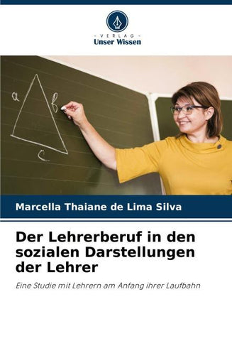 Der Lehrerberuf in den sozialen Darstellungen der Lehrer