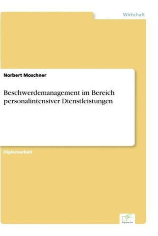 Beschwerdemanagement im Bereich personalintensiver Dienstleistungen