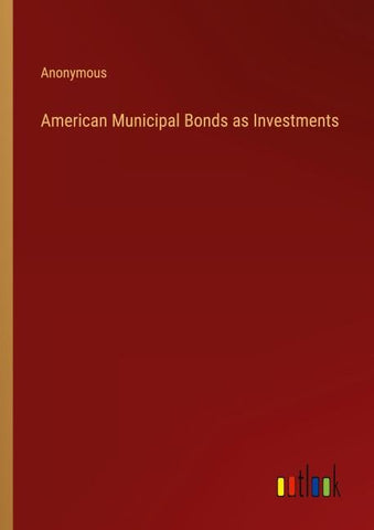 American Municipal Bonds as Investments