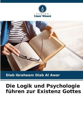 Die Logik und Psychologie führen zur Existenz Gottes