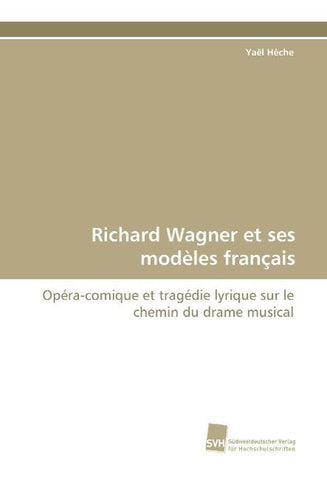 Richard Wagner et ses modèles français