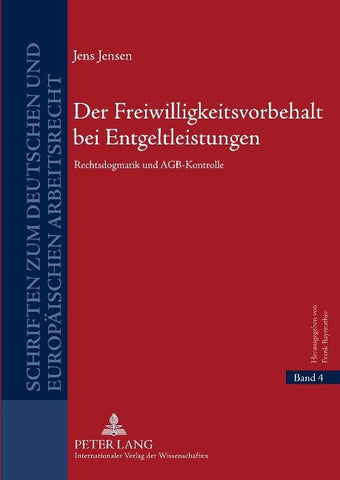 Der Freiwilligkeitsvorbehalt bei Entgeltleistungen