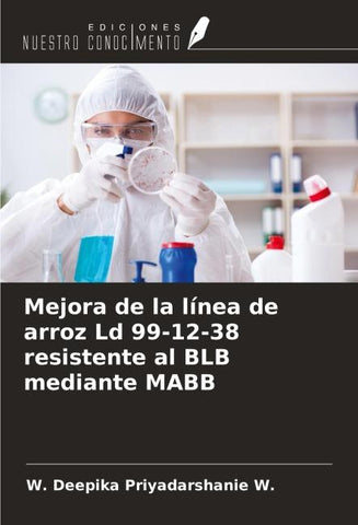 Mejora de la línea de arroz Ld 99-12-38 resistente al BLB mediante MABB