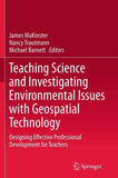 Teaching Science and Investigating Environmental Issues with Geospatial Technology
