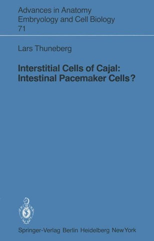 Interstitial Cells of Cajal: Intestinal Pacemaker Cells?