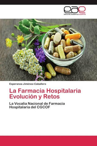 La Farmacia Hospitalaria Evolución y Retos