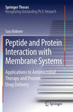 Peptide and Protein Interaction with Membrane Systems