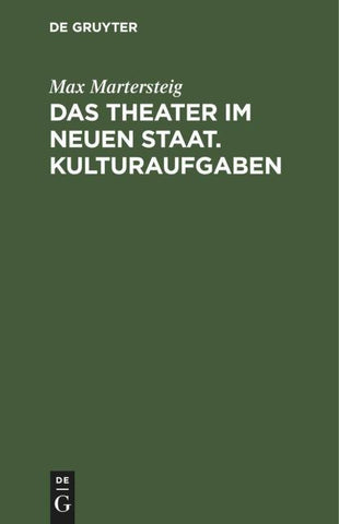 Das Theater im neuen Staat. Kulturaufgaben