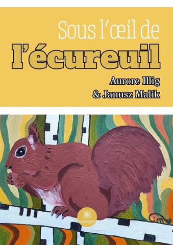 Sous l'¿il de l'écureuil
