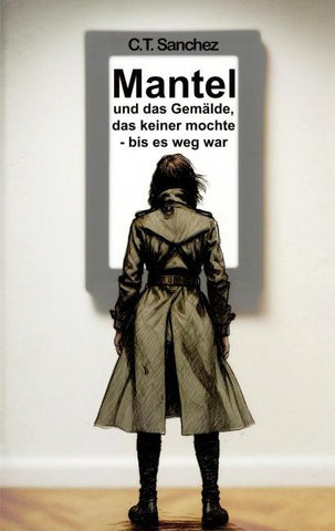Mantel und das Gemälde, das keiner mochte - bis es weg war