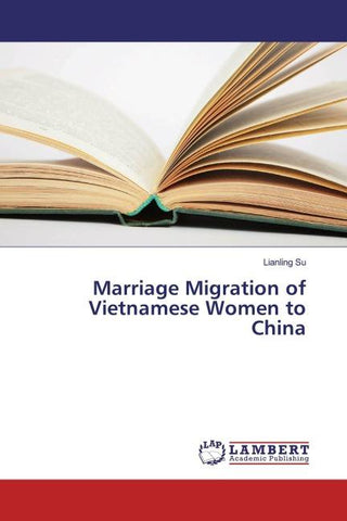 Marriage Migration of Vietnamese Women to China