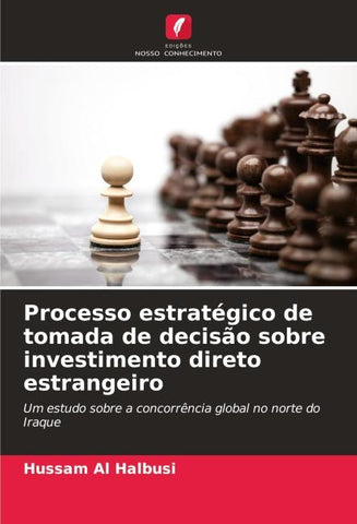 Processo estratégico de tomada de decisão sobre investimento direto estrangeiro