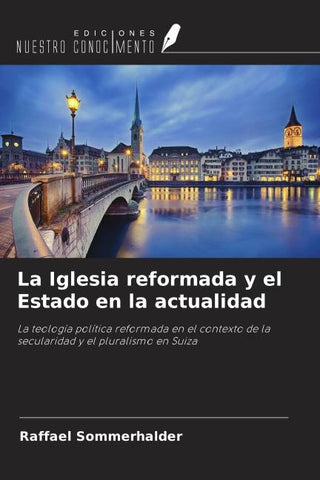 La Iglesia reformada y el Estado en la actualidad