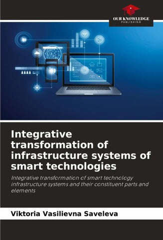 Integrative transformation of infrastructure systems of smart technologies