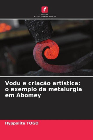 Vodu e criação artística: o exemplo da metalurgia em Abomey