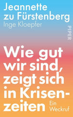 Wie gut wir sind, zeigt sich in Krisenzeiten (signiert)