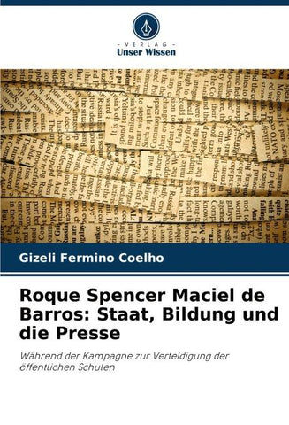 Roque Spencer Maciel de Barros: Staat, Bildung und die Presse