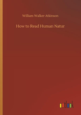 How to Read Human Natur