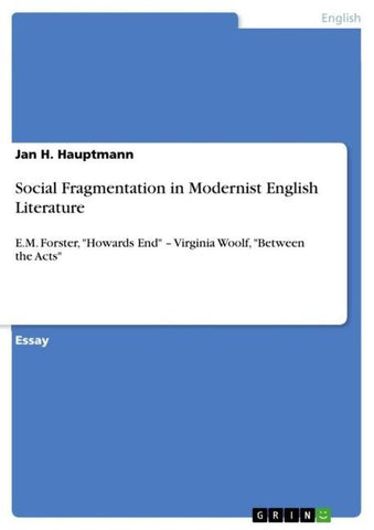 Social Fragmentation in Modernist English Literature