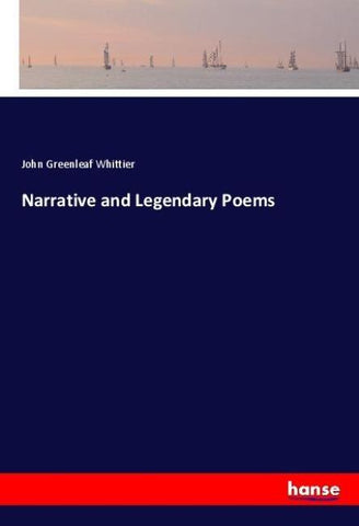 Narrative and Legendary Poems