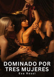 Dominado por Tres Mujeres