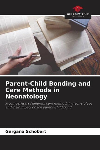 Parent-Child Bonding and Care Methods in Neonatology