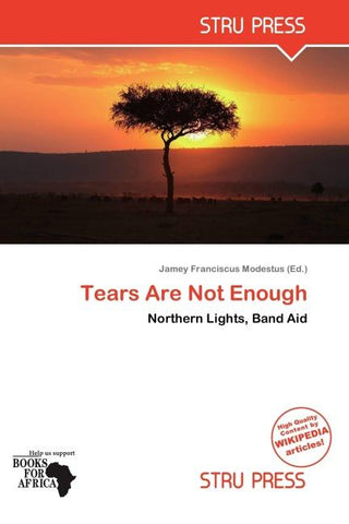 Tears Are Not Enough
