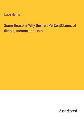 Some Reasons Why the TwoPerCentClaims of Illinois, Indiana and Ohio