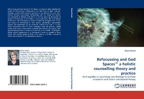 Refocussing and God Spaces(TM) a holistic counselling theory and practice