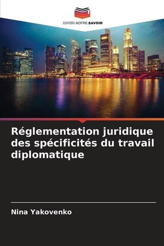 Réglementation juridique des spécificités du travail diplomatique