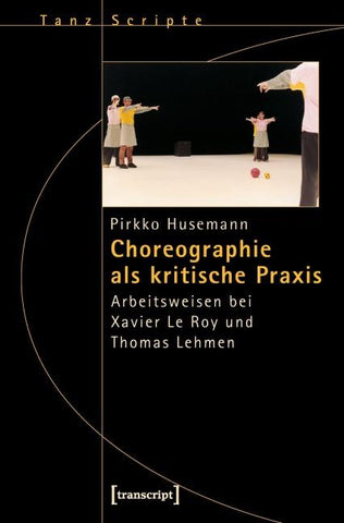 Choreographie als kritische Praxis