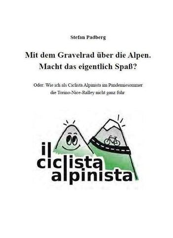 Mit dem Gravelrad über die Alpen. Macht das eigentlich Spaß?