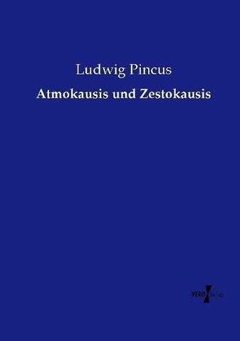 Atmokausis und Zestokausis