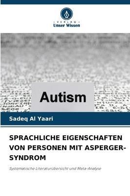 SPRACHLICHE EIGENSCHAFTEN VON PERSONEN MIT ASPERGER-SYNDROM