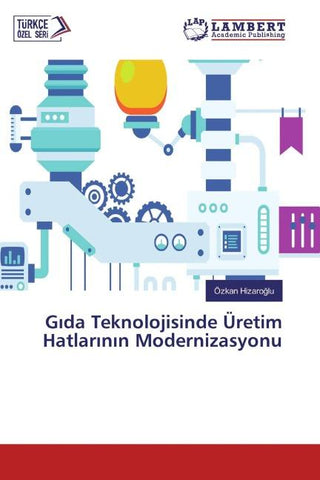 G¿da Teknolojisinde Üretim Hatlar¿n¿n Modernizasyonu