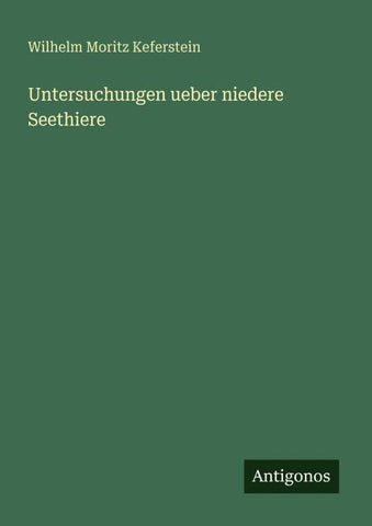 Untersuchungen ueber niedere Seethiere
