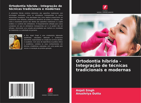 Ortodontia híbrida - Integração de técnicas tradicionais e modernas