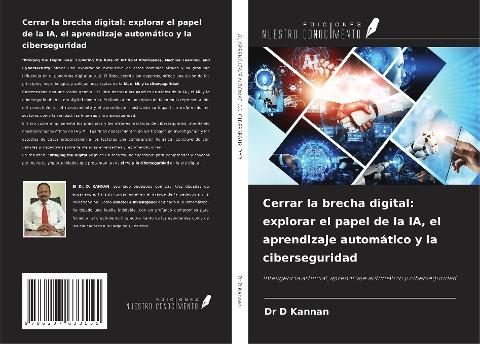 Cerrar la brecha digital: explorar el papel de la IA, el aprendizaje automático y la ciberseguridad