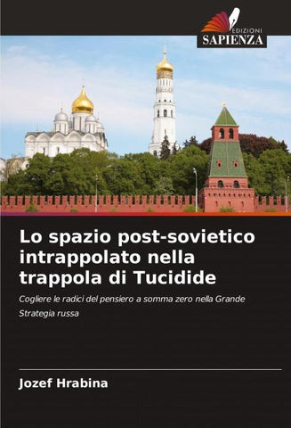 Lo spazio post-sovietico intrappolato nella trappola di Tucidide