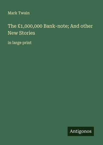 The £1,000,000 Bank-note; And other New Stories