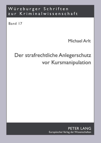 Der strafrechtliche Anlegerschutz vor Kursmanipulation