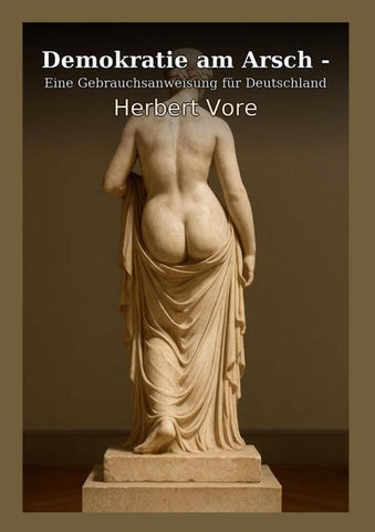 Demokratie am Arsch