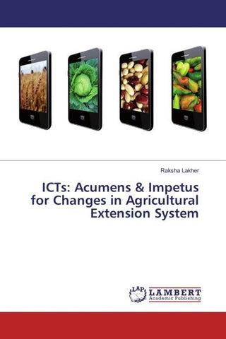 ICTs: Acumens & Impetus for Changes in Agricultural Extension System