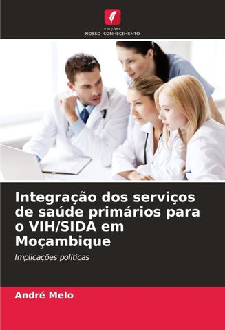 Integração dos serviços de saúde primários para o VIH/SIDA em Moçambique