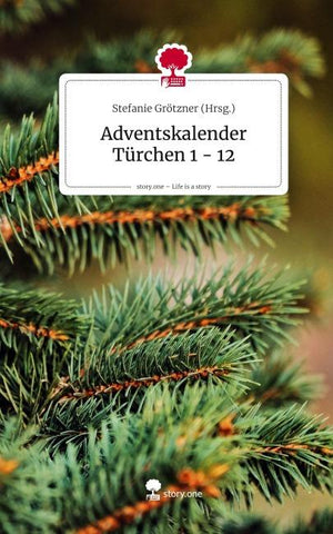 Adventskalender Türchen 1 - 12. Life is a Story - story.one