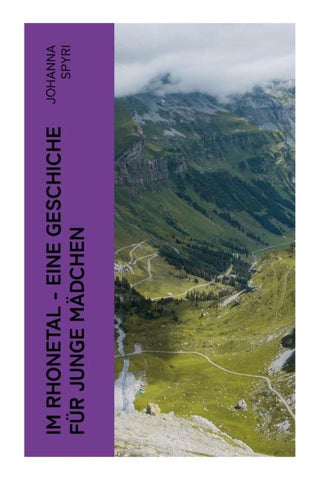 Im Rhonetal - Eine Geschiche für junge Mädchen